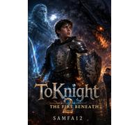 ToKnight 2: The Fire Beneath (Jason Proud)