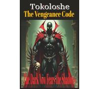 Tokoloshe - The Vengeance Code: A Dark Afrofuturist Tale of Justice and Revenge
