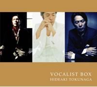 Tokunaga, Hideaki - Hideaki Tokunaga Vocalist Box B