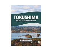 TOKUSHIMA POCKET TRAVEL GUIDE 2026