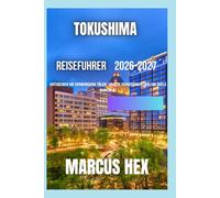 Tokushima-Reiseführer 2026-2027: Entdecken Sie verborgene Täler, uralte Traditionen und die Seele Shikokus