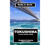 Tokushima Travel Guide 2026: Navigation Featuring Outdoor Adventure