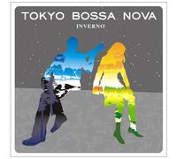 TOKYO BOSSA NOVA ~inverno~