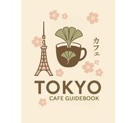 Tokyo Cafe Guidebook 2025
