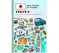 Tokyo Carnet de Voyage: Journal de bord avec guide pour enfants. Livre de suivis des enregistrements pour l'écriture dessiner faire part de la gratitude. Souvenirs d'activités vacances filles, garçons
