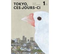 Tokyo, ces jours-ci - Tome 1 (Made in)