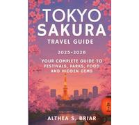 Tokyo Cherry Blossom Travel Guide 2025 - 2026: Your Complete Guide to Festivals, Parks, Food, and Hidden Gem