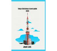 Tokyo Christmas travel guide 2025
