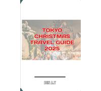 Tokyo Christmas Travel Guide 2025