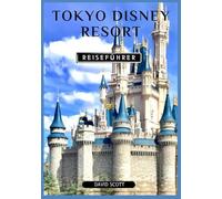 Tokyo Disney Resort Reiseführer 2026