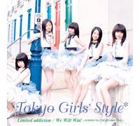 TOKYO GIRLS STYLE - LIMITED ADDICTION / WE WILL WIN! - KOKORO NO BATON DE PO PON NO PON(CD+DVD)(ltd.ed.)(TYPE A)