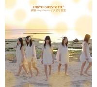 Tokyo Girls' Style - Tokyo Girls' Style - Tsuioku Single Arrange Ver. / Taisetsu Na Kotoba (CD+DVD) [Japan CD] AVCD-48382