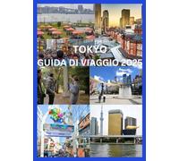 TOKYO GUIDA DI VIAGGIO 2025