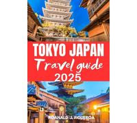 TOKYO JAPAN TRAVEL GUIDE 2025