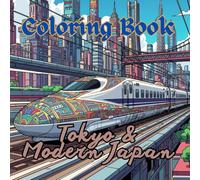 Tokyo & Modern Japan Coloring Book for Adults | Neon Streets, City Life, Fashion & Urban Scenes: Shibuya Crossing, Night Lights, Cafés, Trains & ... Designs (Japan Serenity Coloring Series)