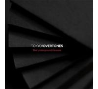 Tokyo/Overtones - The Underground Karaoke