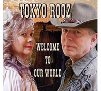 Tokyo Rooz – Welcome to Our World