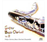 Tokyo Sereno Bass Cl - Super Bass Clarinet Vol.2