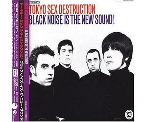 Tokyo Sex Destruction - Black Noise Is the New Sound