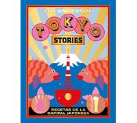Tokyo Stories: Recetas de la capital japonesa (COCINAS DEL MUNDO)