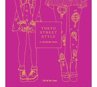 Tokyo Street Style: A Coloring Book