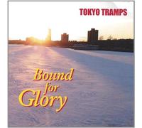 Tokyo Tramps - Bound for Glory