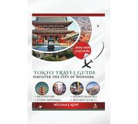 TOKYO TRAVEL GUIDE 2025-2026: DISCOVER THE CITY OF WONDERS