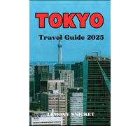 Tokyo Travel Guide 2025: Discover the Heart of Japan’s Vibrant Capital Must-See Attractions & Local Experiences