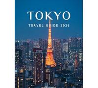 TOKYO TRAVEL GUIDE 2026
