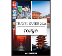 TOKYO TRAVEL GUIDE 2026