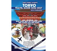 TOKYO TRAVEL GUIDE 2026-2027: Discover Shibuya, Shinjuku, Asakusa & Akihabara: Modern Metropolis, Cultural Heritage, Iconic Landmarks & Smart Tour ... (World Careful Explorer Essential Series)
