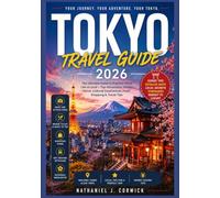 TOKYO TRAVEL GUIDE 2026: A Practical, Up to Date Tokyo Companion for First-Time and Returning Visitors