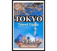 TOKYO TRAVEL GUIDE 2026: A Simple Trip Across Old Ways and New Ideas