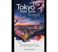 TOKYO TRAVEL GUIDE (TRAVELLING AND HIKING GUIDE BOOKS)
