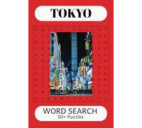 Tokyo Word Search Puzzle Book: Word Searches with Easy-to-Read Print about Tokyo, Tokyo Landmarks, Tokyo Locations, and More | 6x9 inches, 110 pages | ... Great for Vacations, Holidays, and Free Time