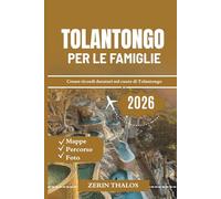 TOLANTONGO PERLEFAMIGLIE2026: Una guida turistica per scoprire le meraviglie naturali del Messico
