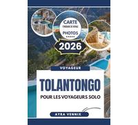 TOLANTONGO POUR LES VOYAGEURS SOLO: Guide de voyage du Mexique 2026 : canyons chauds, sources chaudes et aventures faciles