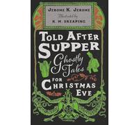 Told After Supper: Ghostly Tales for Christmas Eve