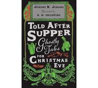 Told After Supper: Ghostly Tales for Christmas Eve
