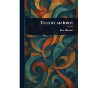 Told by an Idiot