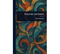 Told by an Idiot