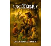 Told by Uncle Remus: New Stories of the Old Plantation: with Original Illustrations and Annotated