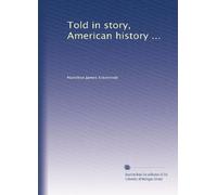 Told in story, American history. bk. 1