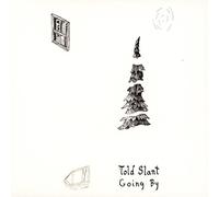 Told Slant - Going By
