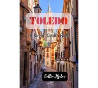 TOLEDO: A Royal Guide Book