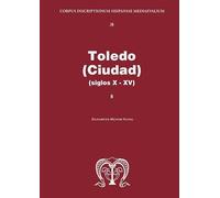 Toledo (ciudad): (siglos X-XV): 8 (Corpus Inscriptionum Hispaniae Mediaevalium)