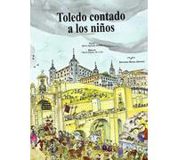 Toledo Contado a los niños | María Aguado Molina