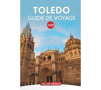 TOLEDO GUIDE DE VOYAGE 2026: Conseils de voyage d'initiés, joyaux cachés et itinéraires gastronomiques pour vos vacances à Tolède
