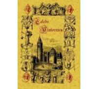 Toledo Pintoresca O Descripcion De Sus Mas Celebres Monumentos (e D. F