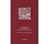Toledo: Un paseo por la historia: 14 (Patrimonio de la Humanidad)